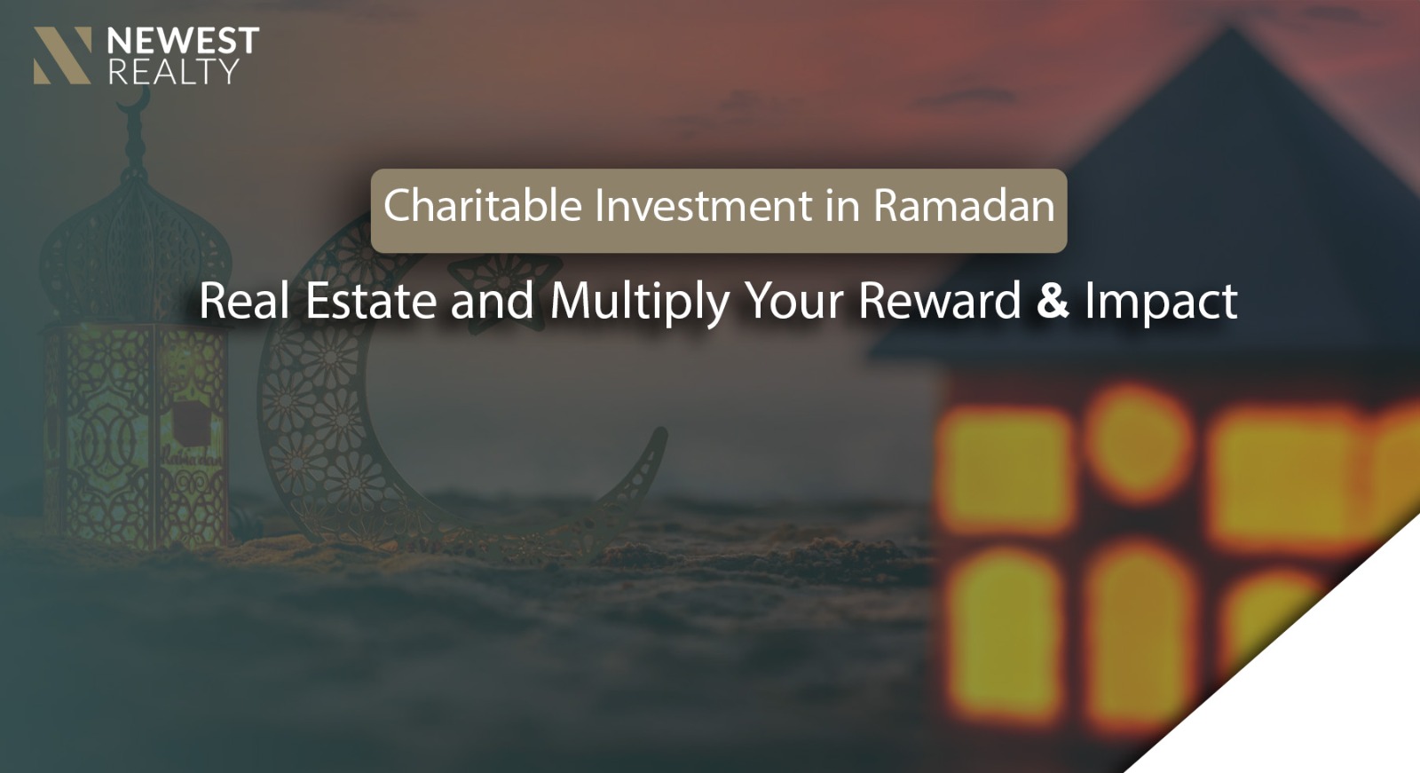 Charitable Investment in Ramadan: How to Combine Zakat with Real Estate and Multiply Your Reward & Impact}